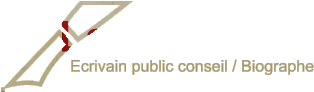 Ecrivain public conseil / Biographe